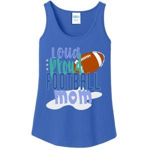 Loud Proud Football Mom Funny Gift Ladies Essential Tank