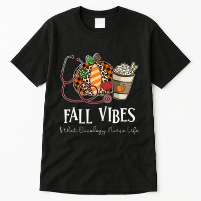 Leopard Pumpkin Fall Vibes And That Oncology Nurse Life Tall T-Shirt