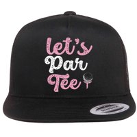 LetS Par Funny Golf Pun Golfing Quote Party Golf Ball Flat Bill Trucker Hat