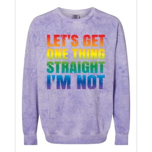 Lgbtq+ Pride Gift Get One Thing Straight IM Not Gift Colorblast Crewneck Sweatshirt