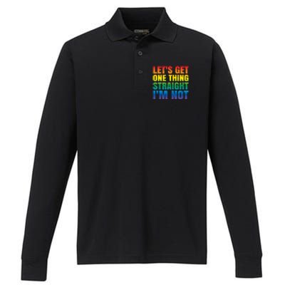 Lgbtq+ Pride Gift Get One Thing Straight IM Not Gift Performance Long Sleeve Polo