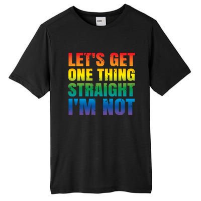 Lgbtq+ Pride Gift Get One Thing Straight IM Not Gift Tall Fusion ChromaSoft Performance T-Shirt