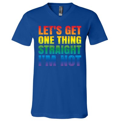 Lgbtq+ Pride Gift Get One Thing Straight IM Not Gift V-Neck T-Shirt