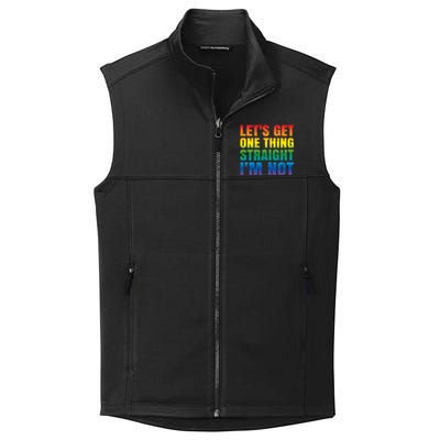 Lgbtq+ Pride Gift Get One Thing Straight IM Not Gift Collective Smooth Fleece Vest