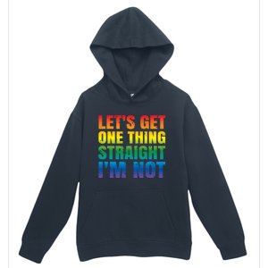 Lgbtq+ Pride Gift Get One Thing Straight IM Not Gift Urban Pullover Hoodie