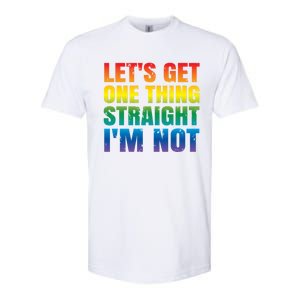 Lgbtq+ Pride Gift Get One Thing Straight IM Not Gift Softstyle CVC T-Shirt