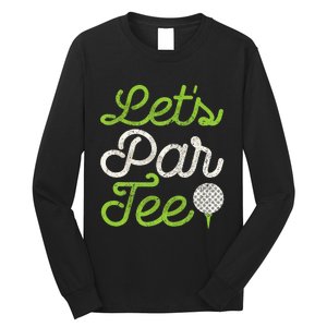 LetS Par Golf Player Golfer Dad Papa Long Sleeve Shirt