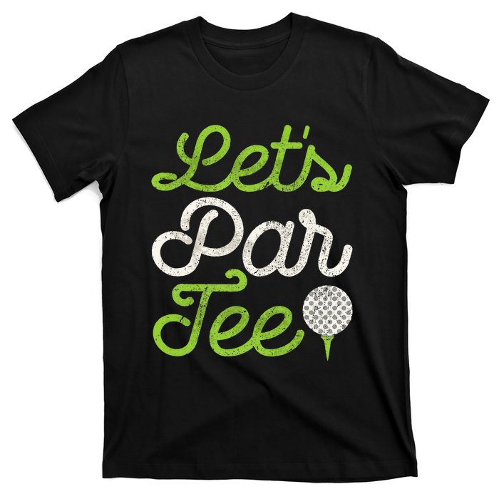 LetS Par Golf Player Golfer Dad Papa T-Shirt