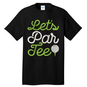 LetS Par Golf Player Golfer Dad Papa Tall T-Shirt