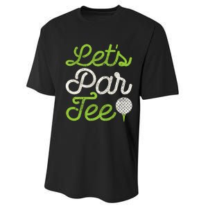 LetS Par Golf Player Golfer Dad Papa Performance Sprint T-Shirt