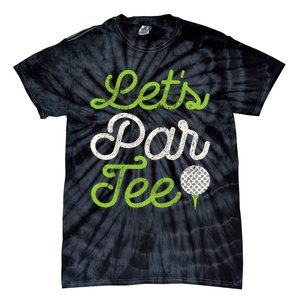 LetS Par Golf Player Golfer Dad Papa Tie-Dye T-Shirt