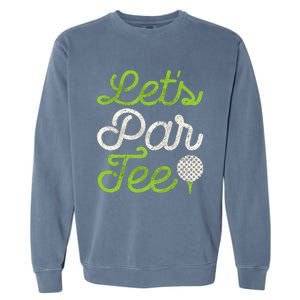 LetS Par Golf Player Golfer Dad Papa Garment-Dyed Sweatshirt