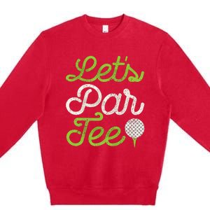 LetS Par Golf Player Golfer Dad Papa Premium Crewneck Sweatshirt