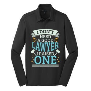 Lawyer Parents Gifts I Dont Need A Good Lawyer Silk Touch Performance Long Sleeve Polo