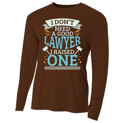 Lawyer Parents Gifts I Dont Need A Good Lawyer Cooling Performance Long Sleeve Crew