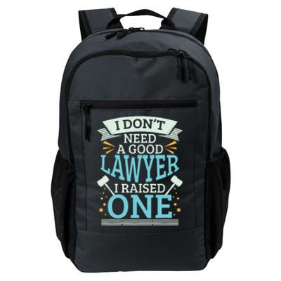 Lawyer Parents Gifts I Dont Need A Good Lawyer Daily Commute Backpack