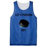 LetS Pucking Go Ice Hockey Puck LetS Fucking Go Joke Meaningful Gift Mesh Reversible Basketball Jersey Tank