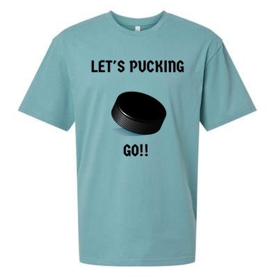 LetS Pucking Go Ice Hockey Puck LetS Fucking Go Joke Meaningful Gift Sueded Cloud Jersey T-Shirt