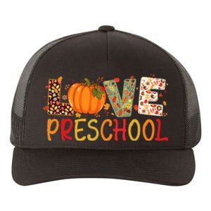 Love Preschool Happy Fall Thanksgiving Women Teacher Yupoong Adult 5-Panel Trucker Hat