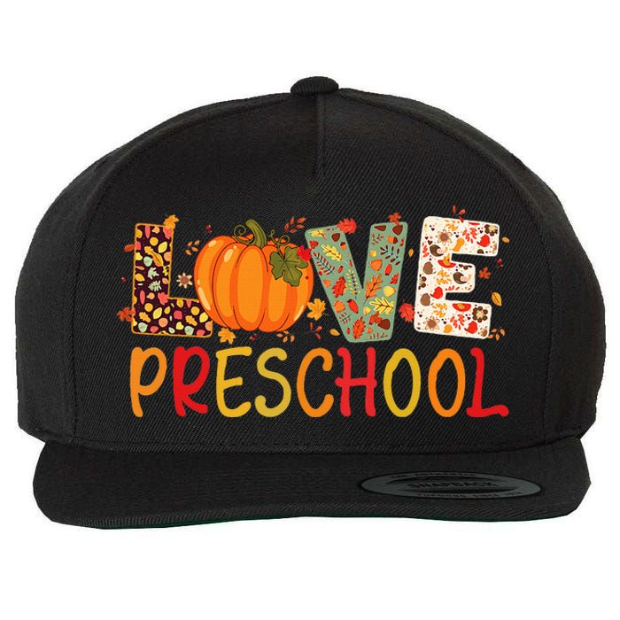 Love Preschool Happy Fall Thanksgiving Women Teacher Wool Snapback Cap