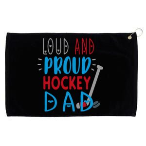 Loud Proud Hockey Dad Gift For Father's Day Gift Grommeted Golf Towel