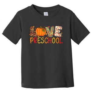 Love Preschool Happy Fall Thanksgiving Toddler T-Shirt