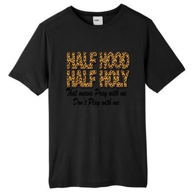 Leopard Print Half Hood Half Holy Cheetah Print Gift Tall Fusion ChromaSoft Performance T-Shirt