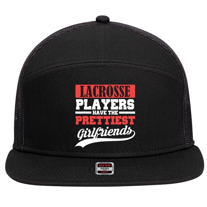 Lacrosse players have the prettiest girlfriends 7 Panel Mesh Trucker Snapback Hat