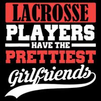 Lacrosse players have the prettiest girlfriends Cooling Performance Crew T-Shirt