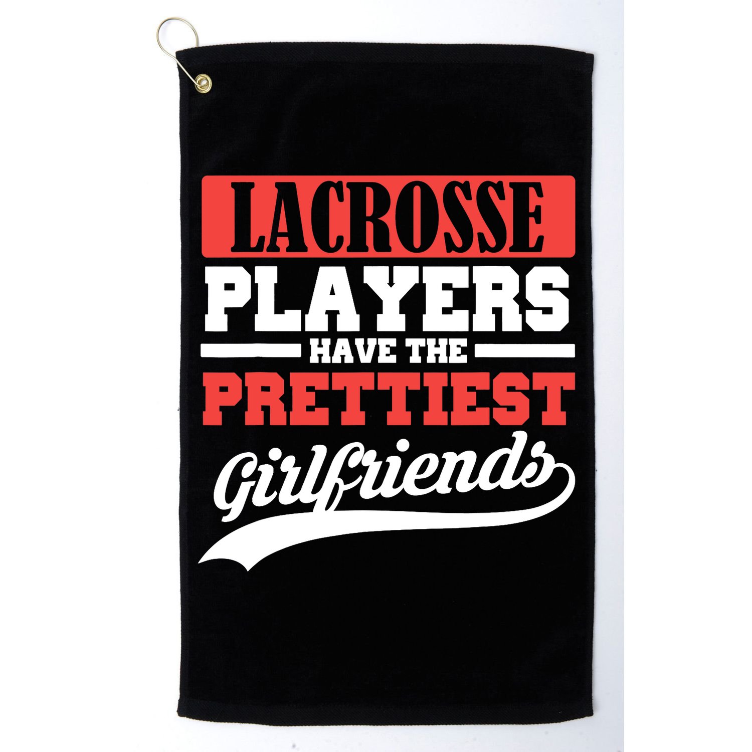 Lacrosse players have the prettiest girlfriends Golf Towel