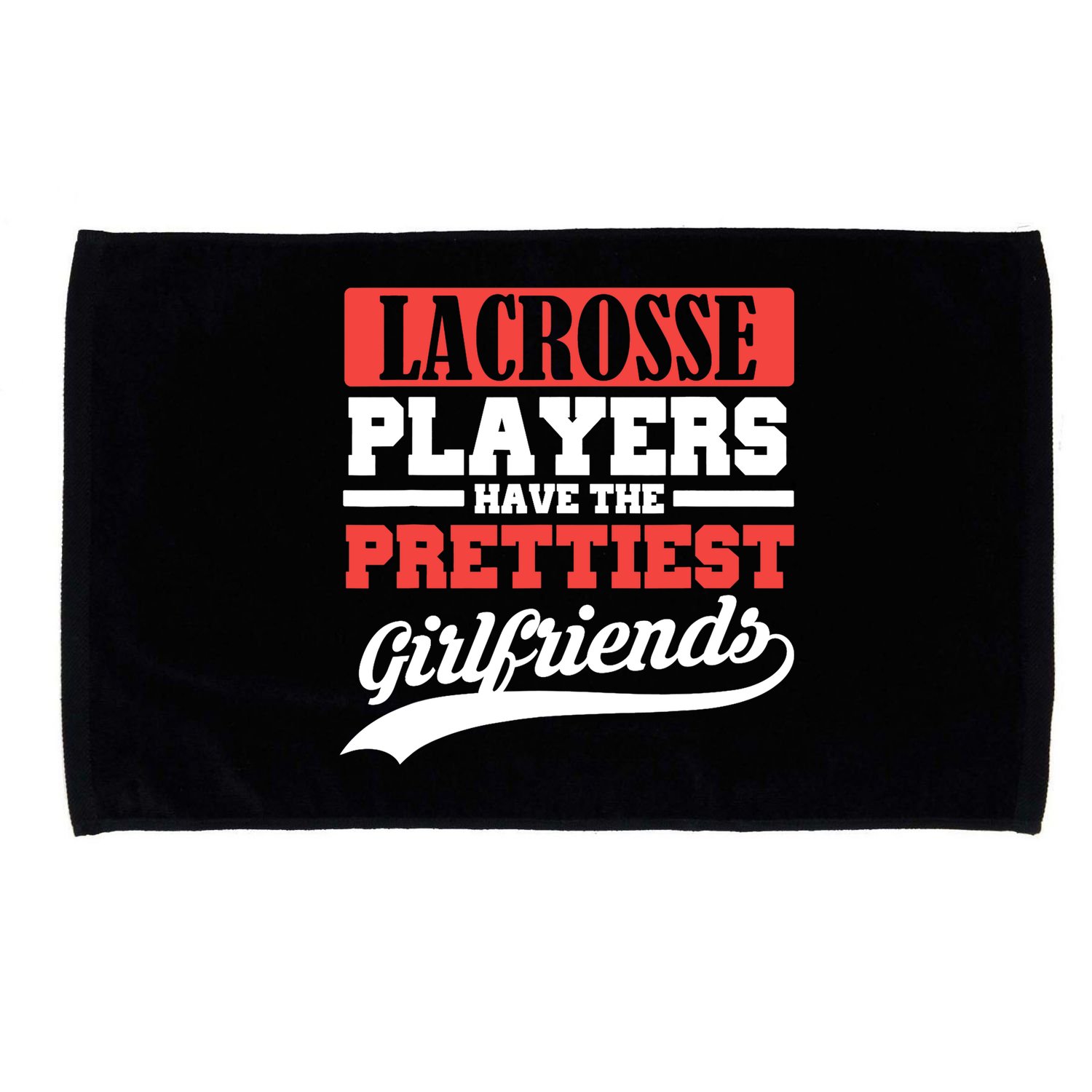 Lacrosse players have the prettiest girlfriends Microfiber Hand Towel