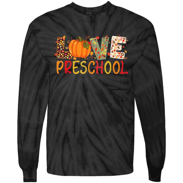 Love Preschool Happy Fall Thanksgiving Teacher Tie-Dye Long Sleeve Shirt