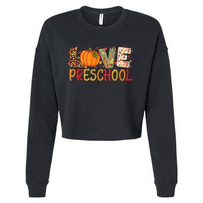 Love Preschool Happy Fall Thanksgiving Teacher Cropped Pullover Crew