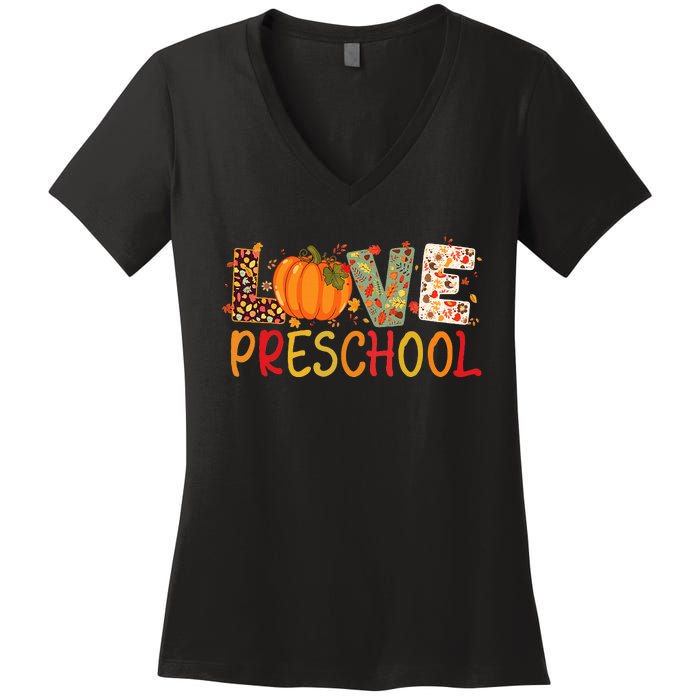 Love Preschool Happy Fall Thanksgiving Teacher Women's V-Neck T-Shirt