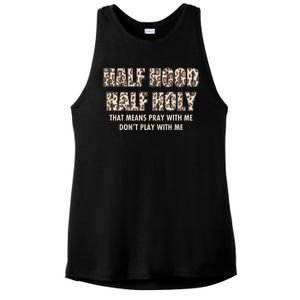 Leopard Print Half Hood Half That Means Pray With Me Dont Play With Me Ladies PosiCharge Tri-Blend Wicking Tank