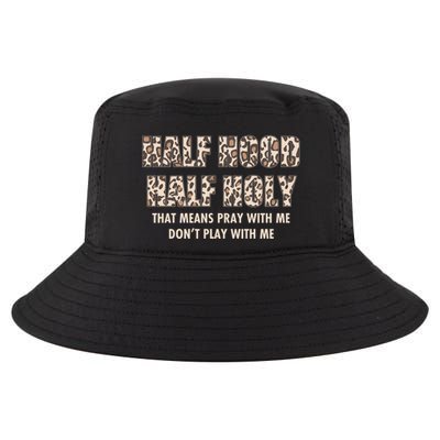 Leopard Print Half Hood Half That Means Pray With Me Dont Play With Me Cool Comfort Performance Bucket Hat