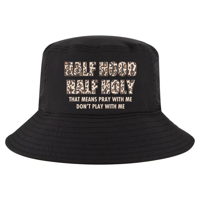 Leopard Print Half Hood Half That Means Pray With Me Dont Play With Me Cool Comfort Performance Bucket Hat