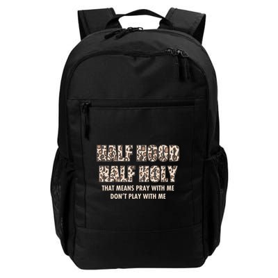 Leopard Print Half Hood Half That Means Pray With Me Dont Play With Me Daily Commute Backpack