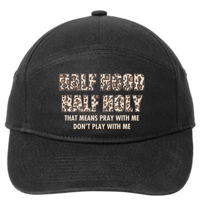 Leopard Print Half Hood Half That Means Pray With Me Dont Play With Me 7-Panel Snapback Hat
