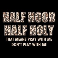 Leopard Print Half Hood Half That Means Pray With Me Dont Play With Me 7-Panel Snapback Hat