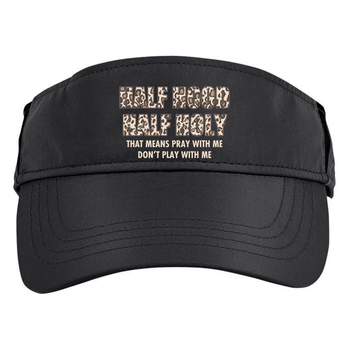 Leopard Print Half Hood Half That Means Pray With Me Dont Play With Me Adult Drive Performance Visor