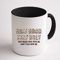 Leopard Print Half Hood Half That Means Pray With Me Dont Play With Me Mug
