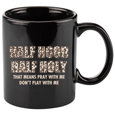 Leopard Print Half Hood Half That Means Pray With Me Dont Play With Me 11oz C Handle Ceramic Mug