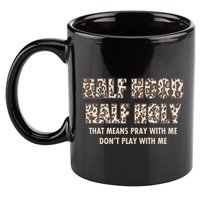 Leopard Print Half Hood Half That Means Pray With Me Dont Play With Me 11oz C Handle Ceramic Mug