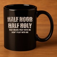 Leopard Print Half Hood Half That Means Pray With Me Dont Play With Me 11oz C Handle Ceramic Mug