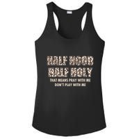Leopard Print Half Hood Half That Means Pray With Me Dont Play With Me Ladies PosiCharge Competitor Racerback Tank