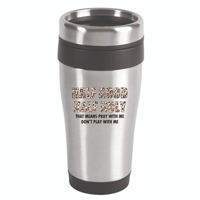 Leopard Print Half Hood Half That Means Pray With Me Dont Play With Me 16oz Travel Tumbler