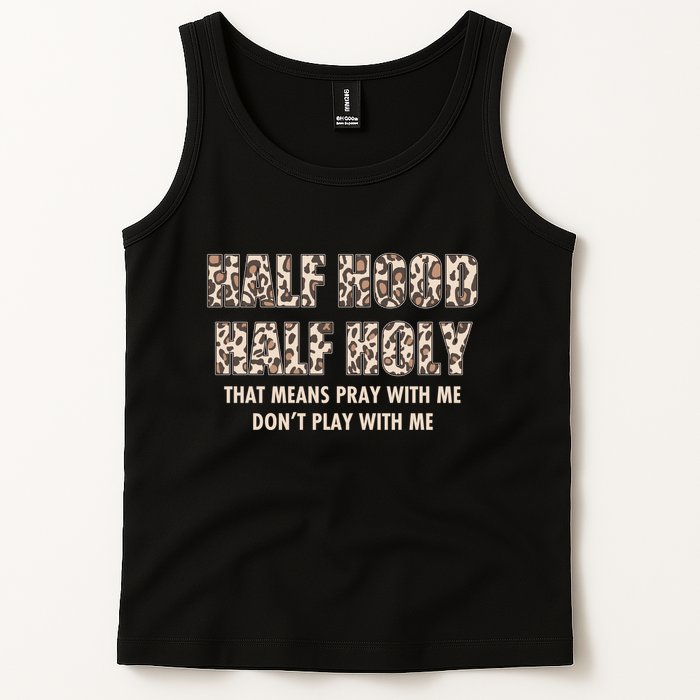 Leopard Print Half Hood Half That Means Pray With Me Dont Play With Me Tank Top