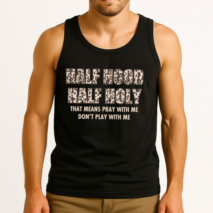 Leopard Print Half Hood Half That Means Pray With Me Dont Play With Me Tank Top