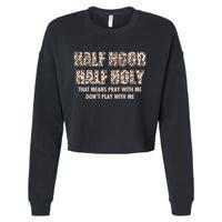 Leopard Print Half Hood Half That Means Pray With Me Dont Play With Me Cropped Pullover Crew